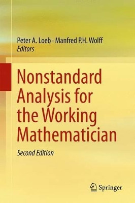 Nonstandard Analysis for the Working Mathematician by Peter A. Loeb 9789401773263
