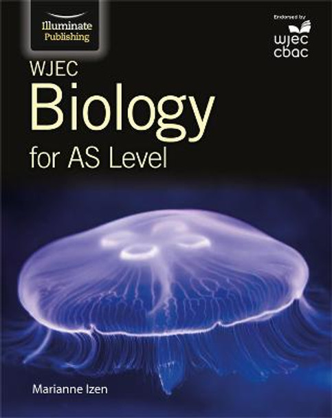 WJEC Biology for AS Student Book by Marianne Izen