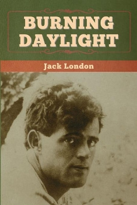 Burning Daylight by Jack London 9781647994860