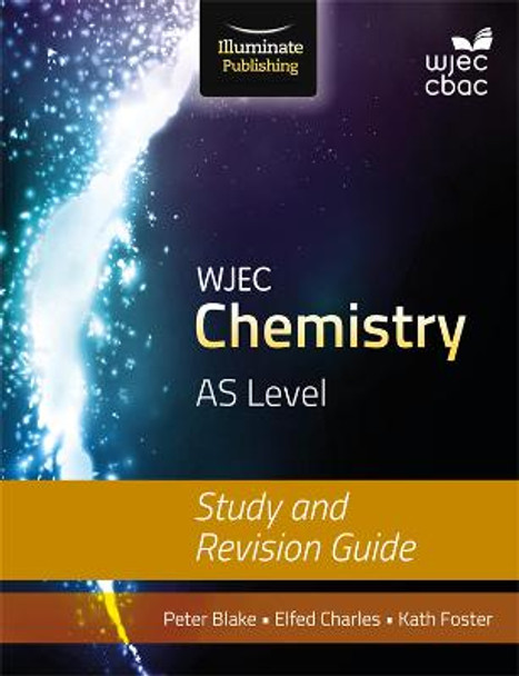 WJEC Chemistry for AS: Study and Revision Guide by Peter Blake