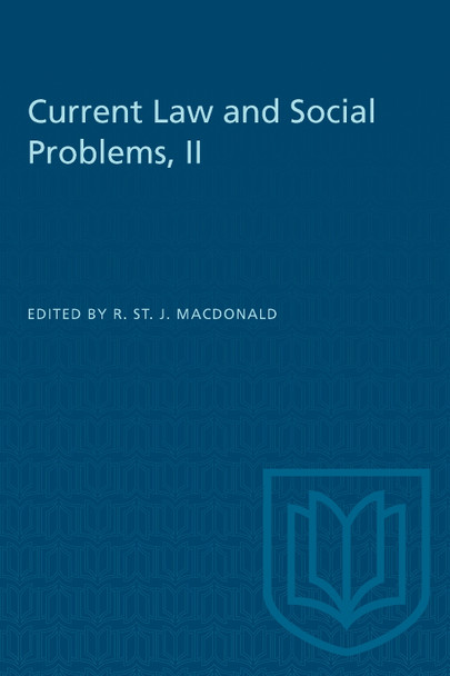 Current Law and Social Problems, II by Ronald St John MacDonald 9781487576851