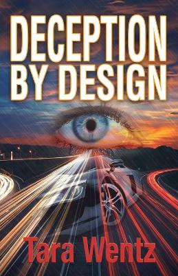 Deception by Design by Tara Wentz 9781939062918