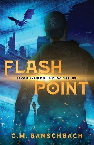 Flashpoint by C M Banschbach 9798989065110