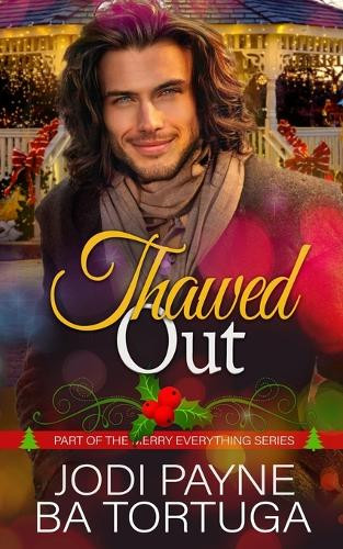 Thawed Out by Jodi Payne 9798330560639
