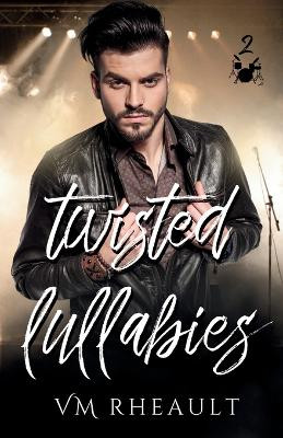 Twisted Lullabies by VM Rheault 9781956431384