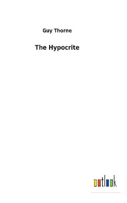 The Hypocrite by Guy Thorne 9783732630868