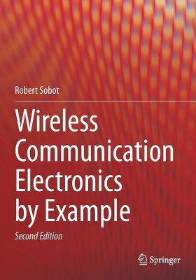 Wireless Communication Electronics by Example by Robert Sobot 9783030595005