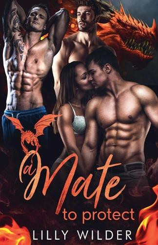 A Mate To Protect by Lilly Wilder 9798224512768