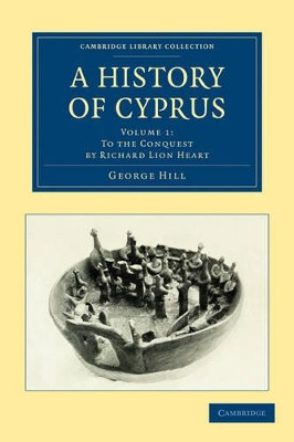 A History of Cyprus by George Hill 9781108020626