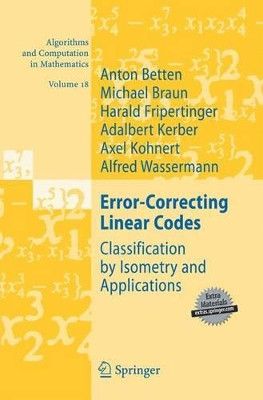 Error-Correcting Linear Codes: Classification by Isometry and Applications by Anton Betten 9783642421815