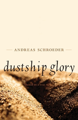 Dustship Glory by Andreas Schroeder 9781926836225