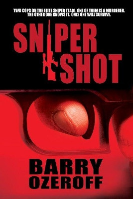 Sniper Shot by Barry Ozeroff 9781596875012