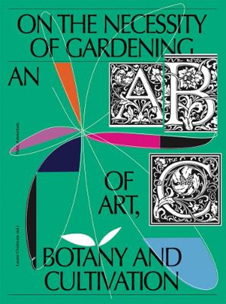 On the Necessity of Gardening by Laurie Cluitmans