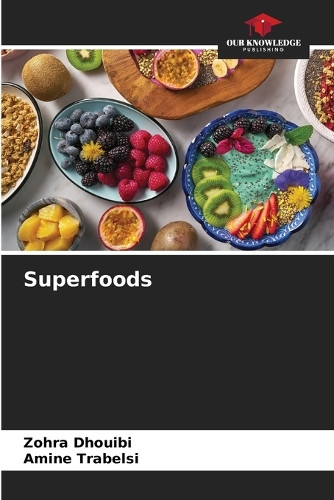 Superfoods by Zohra Dhouibi 9786208197209