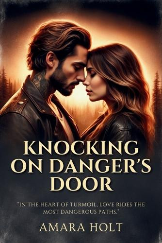 Knocking on Danger's Door by Amara Holt 9798348111199