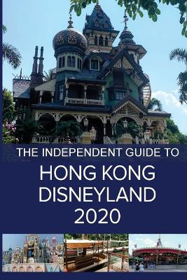 The Independent Guide to Hong Kong Disneyland 2020 by G Costa 9781838047849