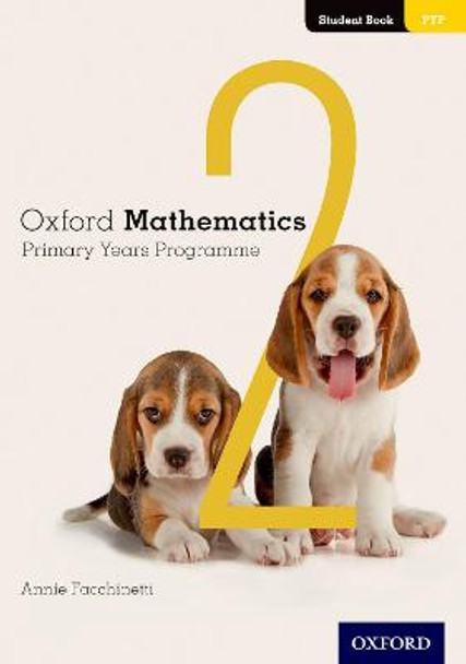 Oxford Mathematics Primary Years Programme Student Book 2 by Annie Facchinetti