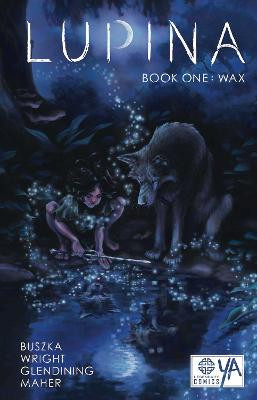 Lupina Book One: Wax James Wright 9781681160665