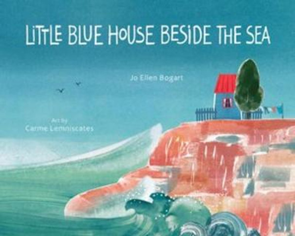 Little Blue House Beside the Sea by Jo Ellen Bogart