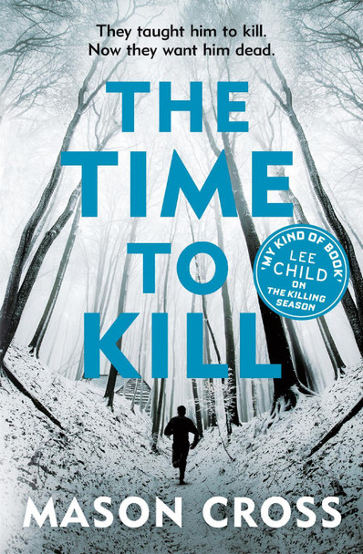 The Time to Kill: Carter Blake Book 3 by Mason Cross