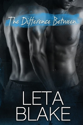 The Difference Between by Leta Blake 9798888410387