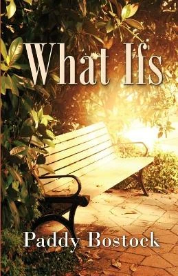 What Ifs by Paddy Bostock 9781613096093