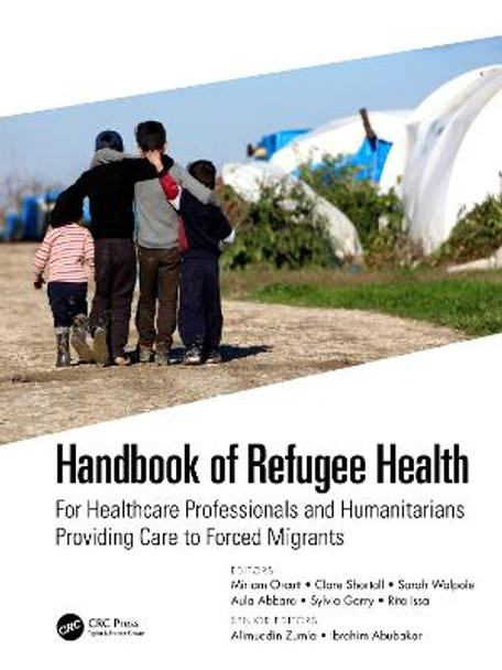 Handbook of Refugee Health: For Healthcare Professionals and Humanitarians Providing Care to Forced Migrants by Miriam Orcutt