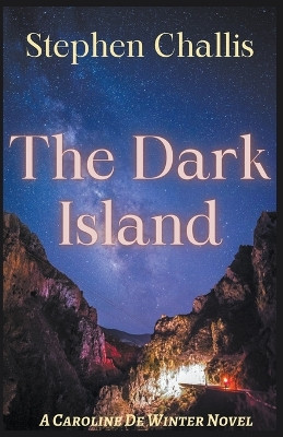 The Dark Island by Stephen C Challis 9798989961900