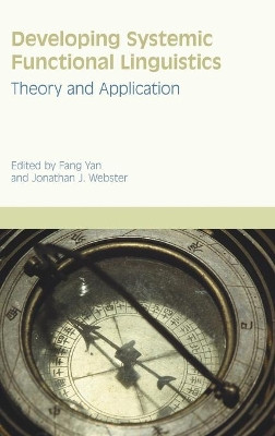 Developing Systemic Functional Linguistics: Theory and Application by Fang Yan 9781845539955
