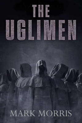 The Uglimen by Mark Morris 9781637890899