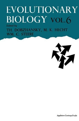 Evolutionary Biology: Volume 6 by Theodosius Dobzhansky 9781468490657