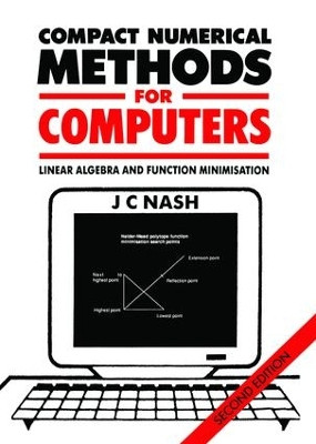 Compact Numerical Methods for Computers: Linear Algebra and Function Minimisation by John C. Nash 9781138413108