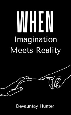 When Imagination Meets Reality by Devauntay Hunter 9789395620185