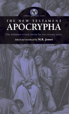 New Testament Apocrypha by M R James 9781947826113