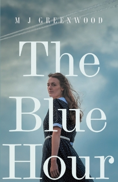 The Blue Hour by M J Greenwood 9781916084582