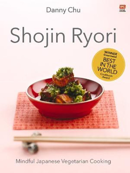 Shojin Ryori: Mindful Japanese Vegetarian Cooking by Danny Chu