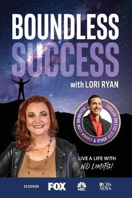 Boundless Success with Lori Ryan by Lori Ryan 9781955176125