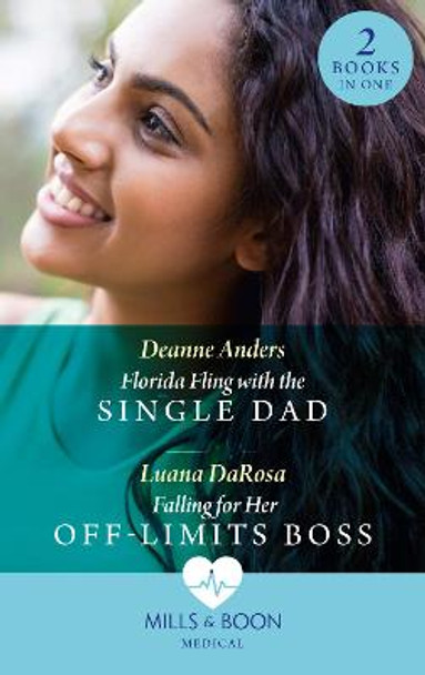 Florida Fling With The Single Dad / Falling For Her Off-Limits Boss: Florida Fling with the Single Dad / Falling for Her Off-Limits Boss by Deanne Anders