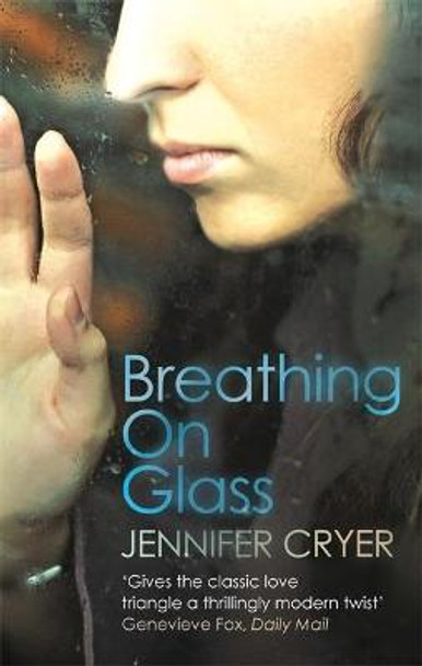 Breathing On Glass by Jennifer Cryer