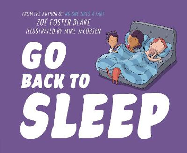 Go Back to Sleep by Zoe Foster Blake