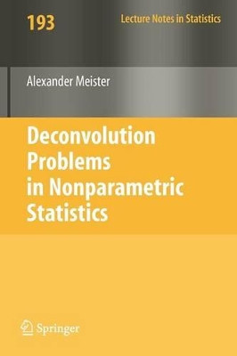 Deconvolution Problems in Nonparametric Statistics by Alexander Meister 9783540875567