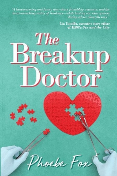 The Breakup Doctor: The Breakup Doctor Series #1 by Phoebe Fox 9781950830008