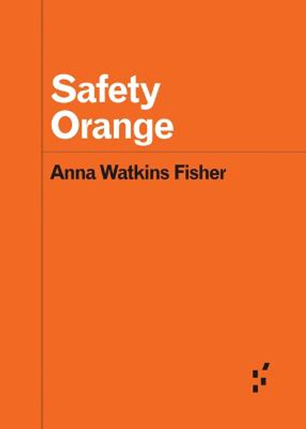Safety Orange by Anna Watkins Fisher