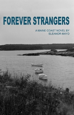 Forever Strangers by Eleanor Mayo 9781608641307