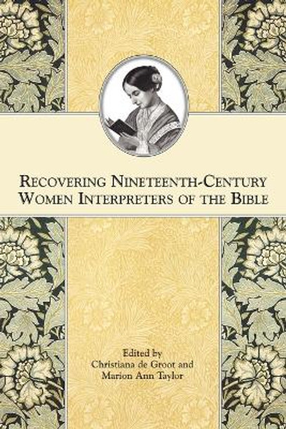Recovering Nineteenth-Century Women Interpreters of the Bible by Christiana de Groot 9781589832206