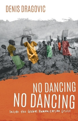 No Dancing, No Dancing by Denis Dragovic 9781925652314