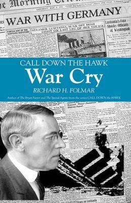 Call Down the Hawk - War Cry by Richard Folmar 9781425135393