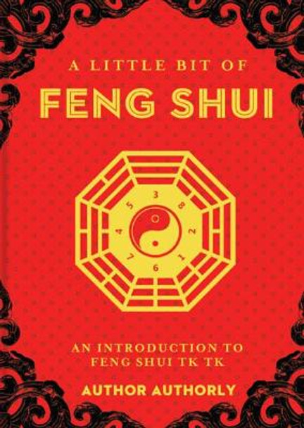 A Little Bit of Feng Shui: An Introduction to the Energy of the Home by Ai Matsui Johnson