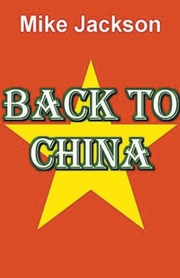 Back to China by Mike Jackson 9798215443828