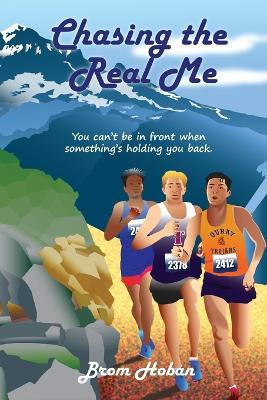 Chasing the Real Me by Brom Hoban 9798218246761